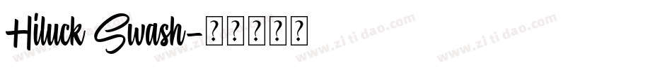 Hiluck Swash字体转换